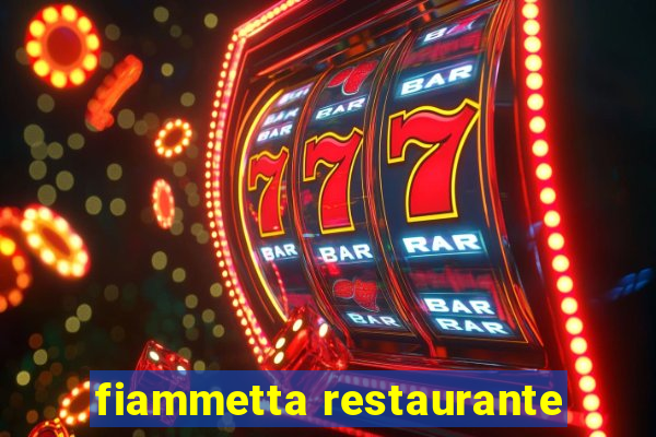 fiammetta restaurante